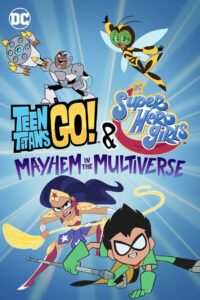 Teen Titans Go! & DC Super Hero Girls: Mayhem in the Multiverse Zalukaj Online