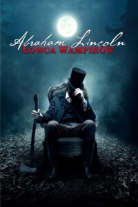 Abraham Lincoln: Łowca wampirów Zalukaj Online