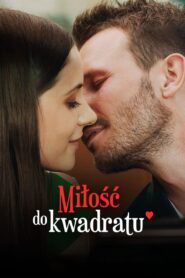 Miłość do kwadratu jeszcze raz